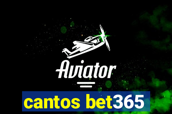 cantos bet365
